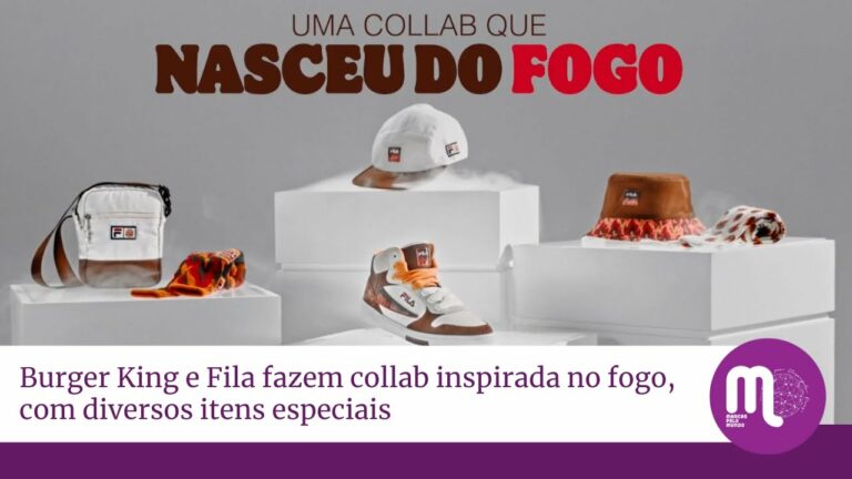 A FILA e o Burger King apresentam colaboração inspirada no lifestyle urbano, característica comum às duas marcas.