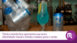 Tônica Antárctica apresenta sua nova identidade visual e drinks criados para o verão