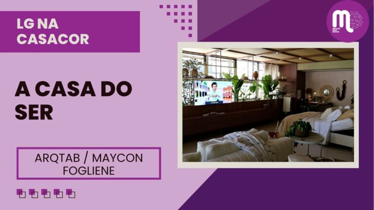 LG na CASACOR - "A Casa do Ser", assinada por ARQTAB e Maycon Fogliene traz acessibilidade para o centro do projeto.