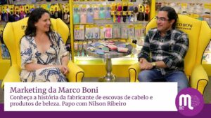Fundada em 1981, a Marco Boni consolidou-se no segmento de cuidados pessoais, higiene e beleza. Acompanhe entrevista com Nilson Ribeiro.