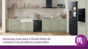 A Samsung Brasil anuncia sua nova categoria de produtos de cozinha, com modelos que entregam inovação, design e performance.