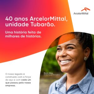 Em 2023, a ArcelorMittal, maior produtora de aço do mundo, celebrou os 40 anos de atuação de sua unidade Tubarão, no Espírito Santo.