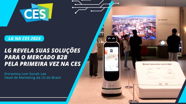 LG apresenta soluções para o mercado corporativo na CES 2024. Foi a primeira vez que a marca dedicou parte de seu estande para este setor. 