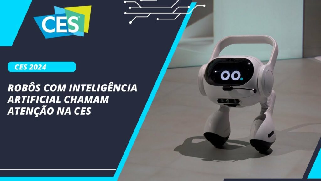 CES 2024 Robôs com inteligência artificial chamam atenção