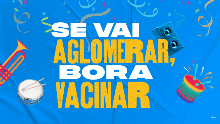 Pfizer lança a ação "Se Vai Aglomerar, Bora Vacinar", alertando sobre a necessidade de manter a vacinação contra a Covid-19 neste Carnaval.