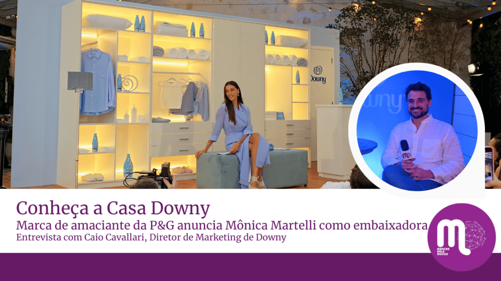 O Marcas pelo Mundo esteve na Casa Downy para conversar com Caio Cavallari, diretor de marketing de Downy