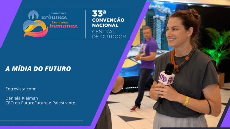 A Mídia do Futuro, com Daniela Klaiman na 33ª Convenção da Central de Outdoor