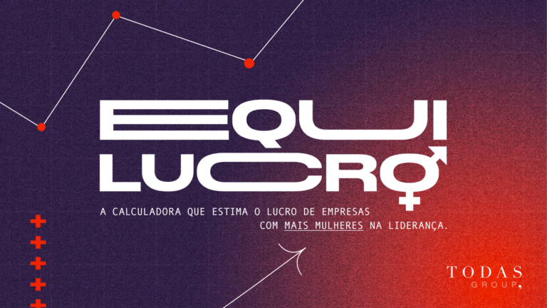Pensando em auxiliar corporações a solucionarem questões de gênero, a Todas Group, com o apoio da Mediabrands, criou a "Equilucro".