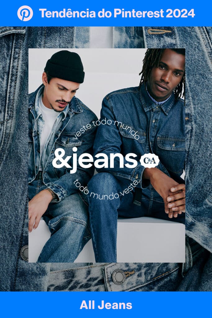 C&A estreia campanha que transmite ao vivo, em peças de OOH digitais, as principais buscas realizadas no Pinterest em relação ao termo jeans.
