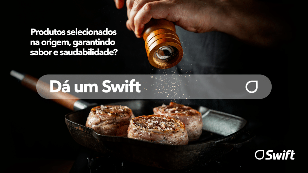 A Swift anuncia seu novo posicionamento, visando evolução na forma de comprar e consumir proteínas de forma prática, moderna e mais saborosa.  