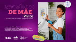 A Philco lançou a segunda edição do projeto "Negócio de Mãe", reforçando sua posição de incentivadora do empreendedorismo materno.