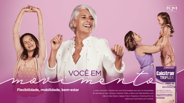 O suplemento Calcitran apresenta sua nova campanha, intitulada “Você Em Movimento”, criada pela agência Next, do Grupo Dreamers.