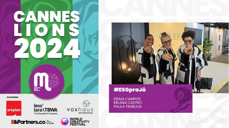 Cannes Lions - Dilma Campos, Erlana Castro e Paula Trabulsi fazem palestra sobre ESG no festival