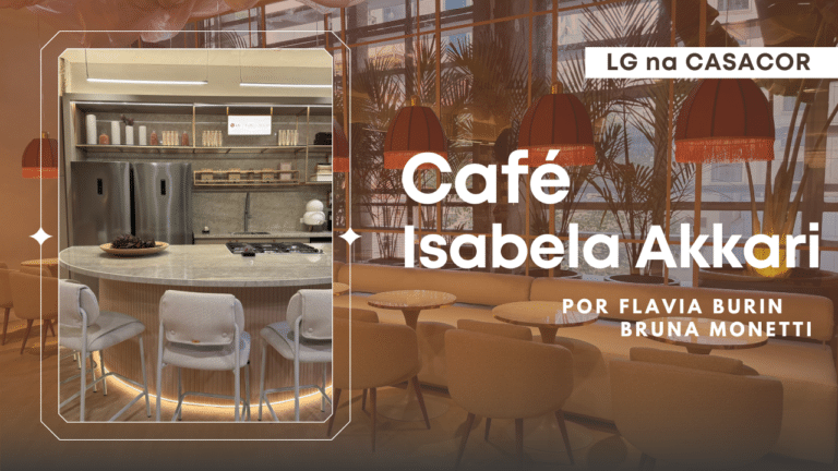 CASACOR - Cafeteria Isabela Akkari une inspiração e tecnologia. Ambiente é assinado por Flavia Burin e Bruna Moretti