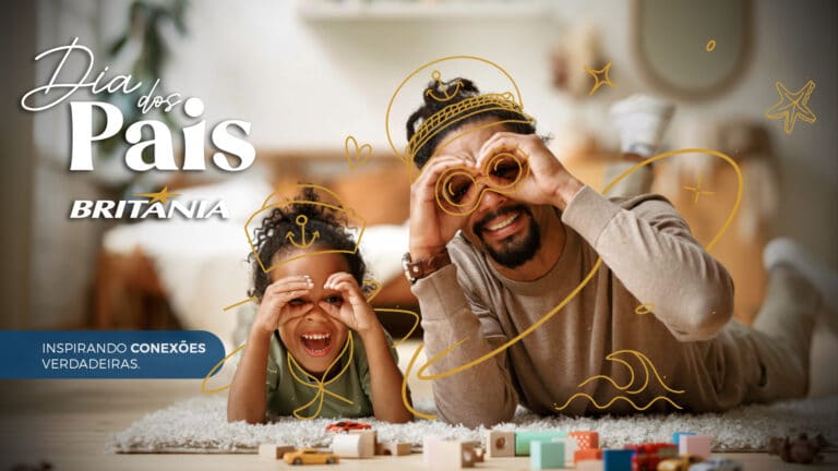 A Britânia Eletrodomésticos lança sua campanha de Dia dos Pais, que leva o tema "Inspirando Conexões Verdadeiras".