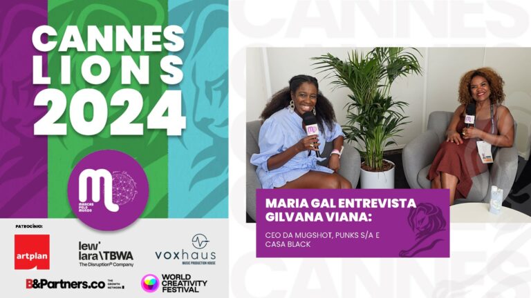 Cannes Lions - Maria Gal entrevista Gilvana Viana, da MugShot