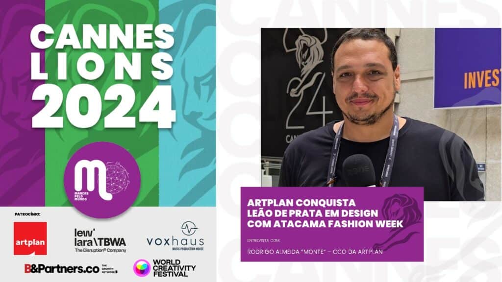 Cannes Lions: Artplan conquista Leão de Prata em Design com a campanha Atacama Fashion Week. Entrevista com Rodrigo Almeida