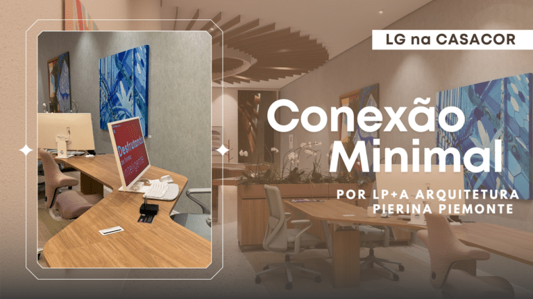 CASACOR: Conexão Minimal e a Celebração do Feminino e da Ancestralidade