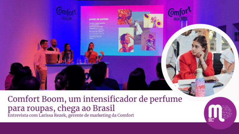 Comfort Boom chega com fragrância em cristais para transformar a perfumação de roupas no Brasil. Entrevista com Larissa Rezek, gerente de marketing da Comfort.