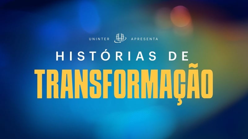 OpusMúltipla assina a campanha do Uninter "Histórias de Transformação", que reforça o conceito de superação por meio da educação.