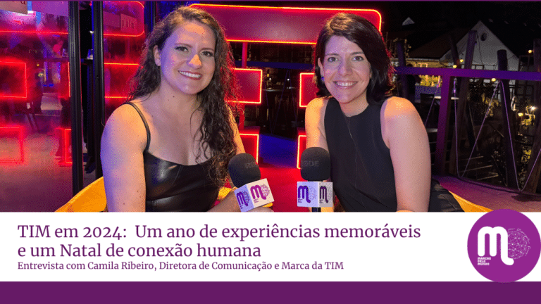 TIM em 2024: Um ano de experiências memoráveis e um Natal de conexão humana. Entrevista com Camila Ribeiro, diretora de marca