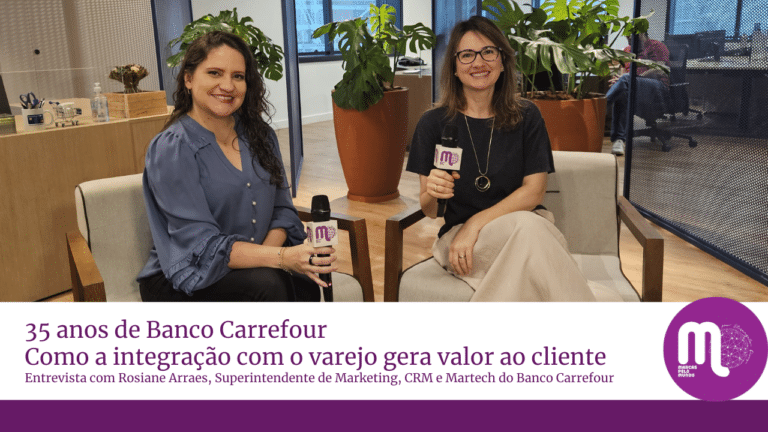 35 anos de Banco Carrefour. Entrevista com Rosiane Arraes, superintendente de marketing