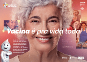 Criada pela agência Calia, a nova campanha do Ministério da Saúde reforça a importância da vacinação em todas as fases da vida.
