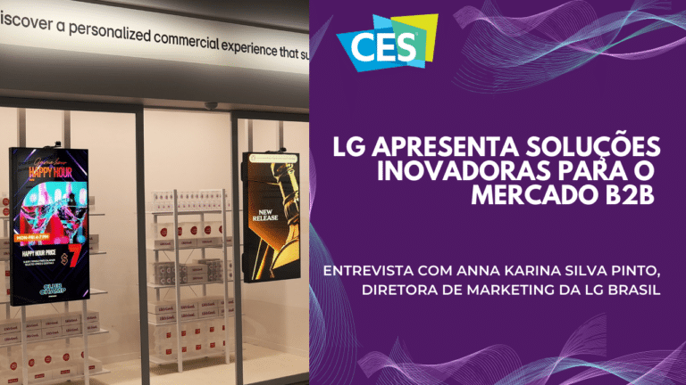 CES 2025 - LG apresenta soluções inovadoras para o mercado B2B . Entrevista com Anna Karina, diretora de marketing da LG