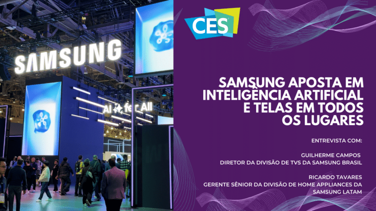 CES 2025 - Samsung aposta em inteligência artificial e telas em todos os lugares. Entrevista com Guilherme Campos e Ricardo Tavares.