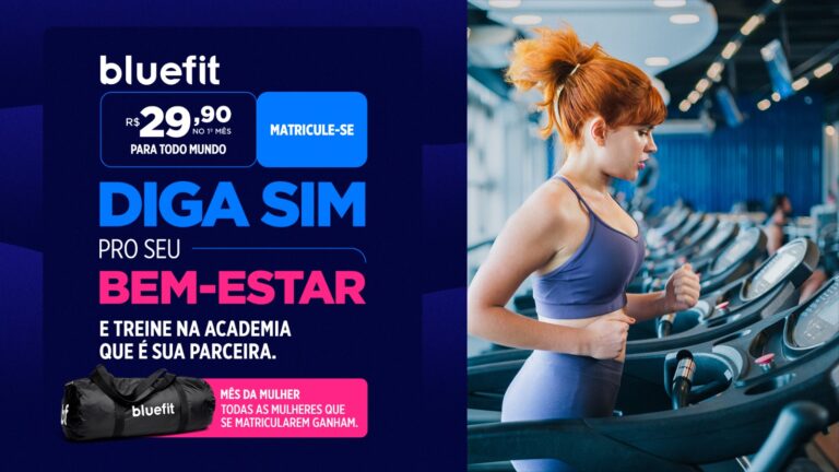 Em celebração ao Mês da Mulher, a Bluefit lança a campanha "Diga Sim pro Seu Bem-Estar", incentivando a saúde e o autocuidado feminino.