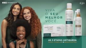 A linha de tratamento antiqueda Imecap Hair Max apresenta a sua nova campanha, com o mote “Viva o seu melhor cabelo. Viva o seu melhor você”.