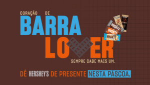 Hershey estreia nova campanha para esta Páscoa, nomeada "Barra Lovers", onde explora o conceito "Coração de Barra Lover sempre cabe mais um".
