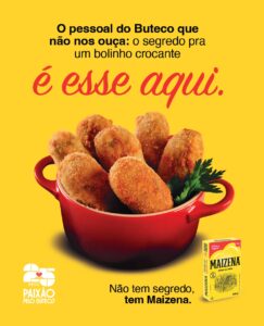 A Maizena participa, pela primeira vez, como patrocinadora do Comida di Buteco, o mais tradicional concurso de botecos do Brasil.