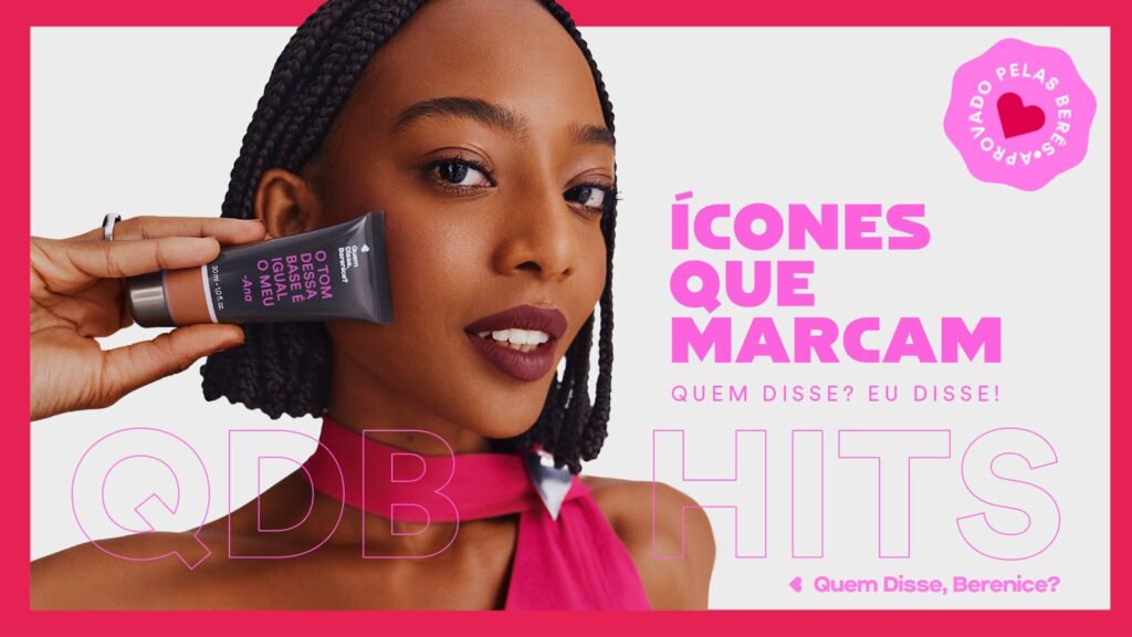 A Quem Disse, Berenice? decidiu colocar a voz de sua comunidade de consumidoras, as Berês, como centro da narrativa de sua nova campanha.