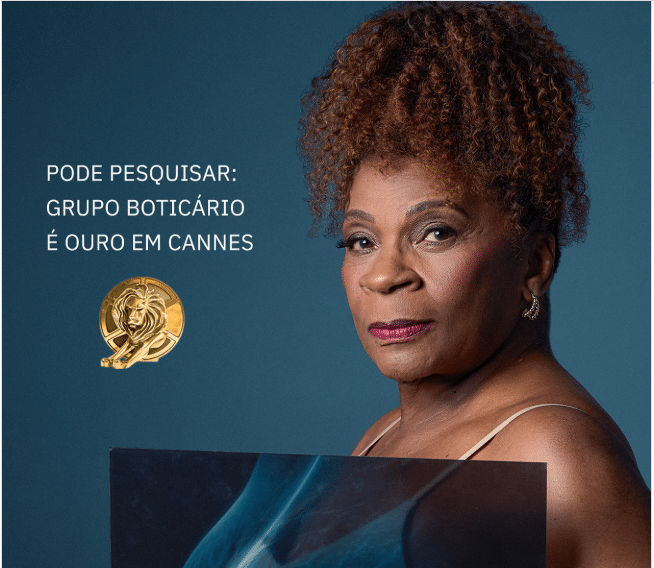 O Grupo Boticário e a Vult celebram novas conquistas e um feito inédito para uma marca brasileira, o troféu Glass: The Lion for Change.