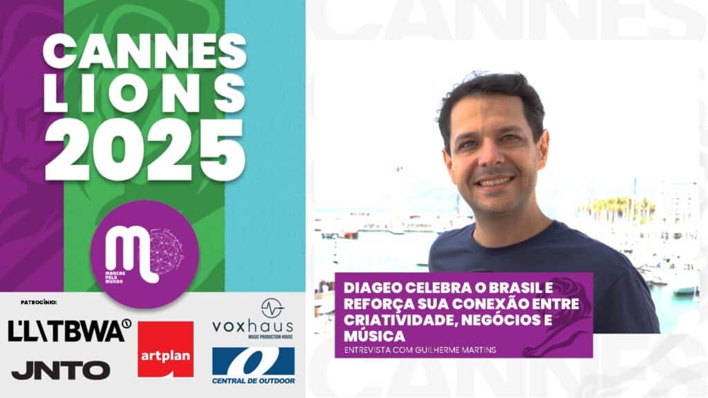 Diretamente do Cannes Lions 2025, conversamos com Guilherme Martins, vice-presidente de Marketing e Inovação da Diageo Brasil.