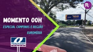 Momento OOH - Euromídia aposta na força do OOH e projeta expansão a partir da região de Campinas. Entrevista com Olivia Trindade, CEO