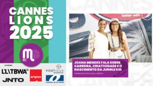 Joana Mendes fala sobre carreira, criatividade e o nascimento da Jungle Kid, em entrevista com Dilma Campos, diretamente do Cannes Lions.