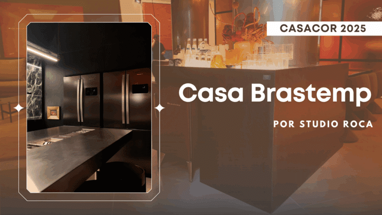 Brastemp na CASACOR 2025 uniu estética e tecnologia. O ambiente principal da marca, a Casa Brastemp, foi assinada pelo Studio Roca.