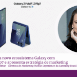 Samsung apresenta novo ecossistema Galaxy com Z Fold7 e Z Flip7 e revela suas estratégias de marketing. Entrevista com Lucia Bittar, diretora de marketing da Samsung Brasil
