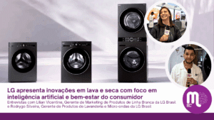 LG apresenta inovações em lava e seca com foco em inteligência artificial e bem-estar do consumidor