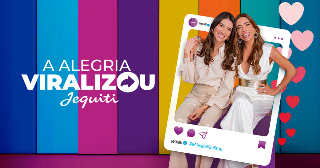 Jequiti Cosméticos apresenta a campanha "A Alegria Viralizou", que marca um passo importante no processo de modernização da marca.