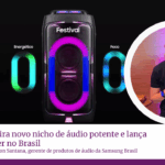 Samsung mira novo nicho de áudio potente e lança Sound Tower. Entrevista com Edson Santana, gerente de produtos da Samsung