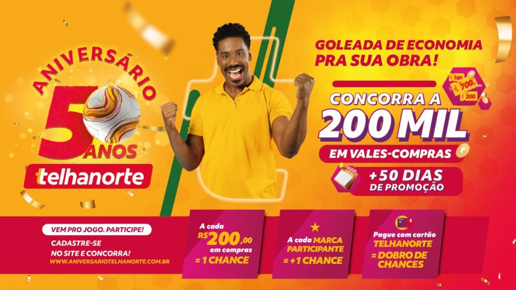 Telhanorte comemora 50 anos com campanha inspirada no clima de Copa, filmes na Globo, promoções e sorteio de R$ 200 mil.