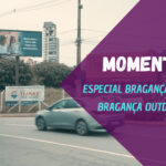 Momento OOH - Bragança Paulista revela força do OOH regional