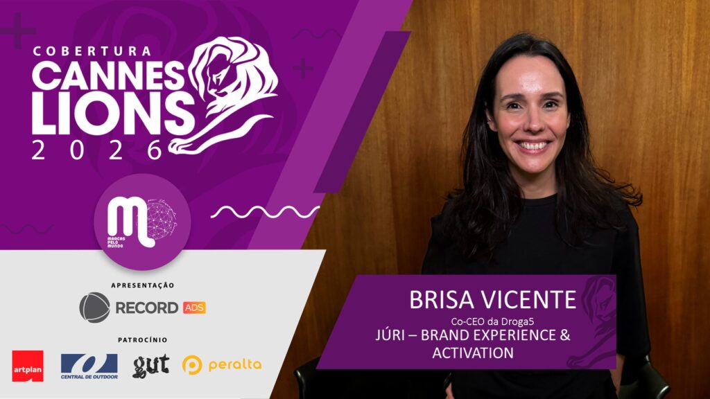 Cannes Lions 2026 - O que esperar da categoria de Brand Experience & Activation? Papo com Brisa Vicente, jurada e co-CEO da Droga5