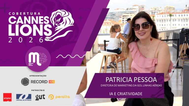 Cannes Lions 2026 - Entrevista com Patrícia Pessoa, diretora de marketing da Gol Linha Aéreas